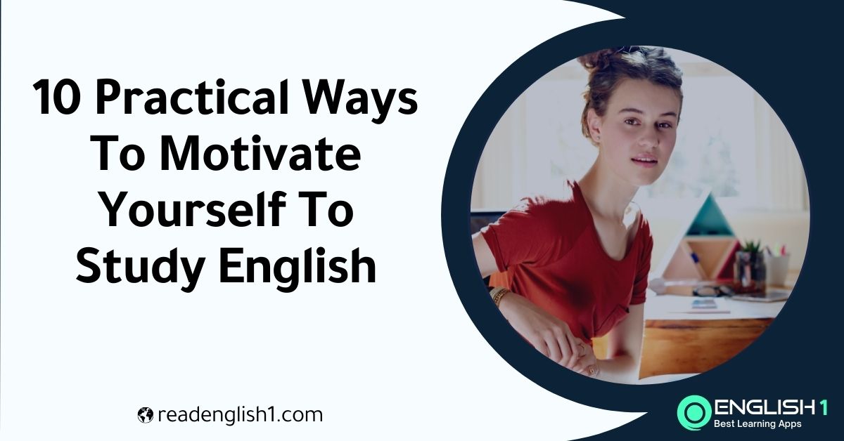 Motivate Yourself To Study English
