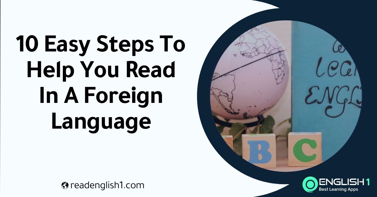 easy steps to help you read in a foreign language
