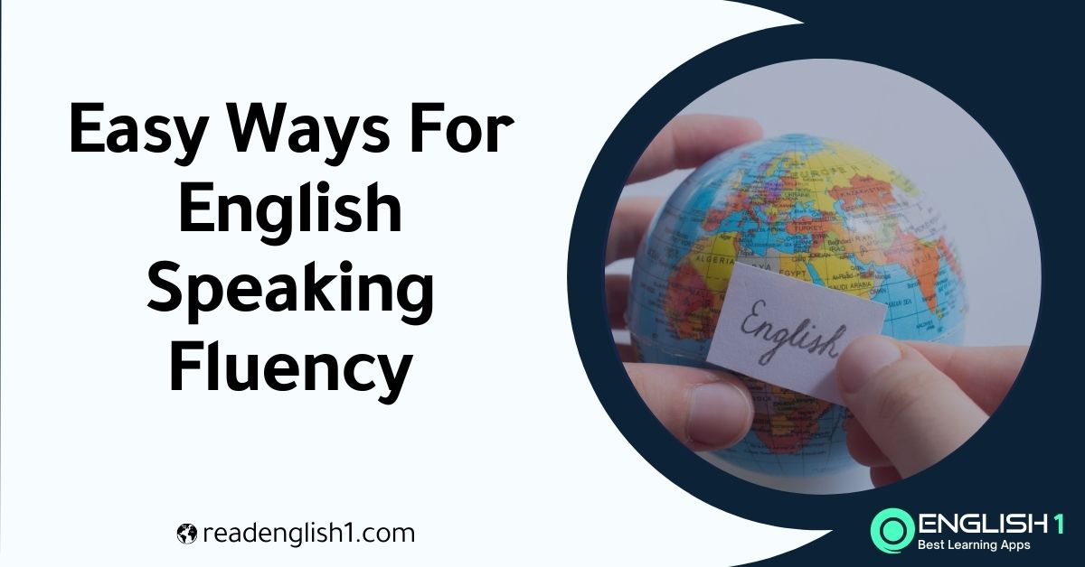 how to improve English speaking fluency