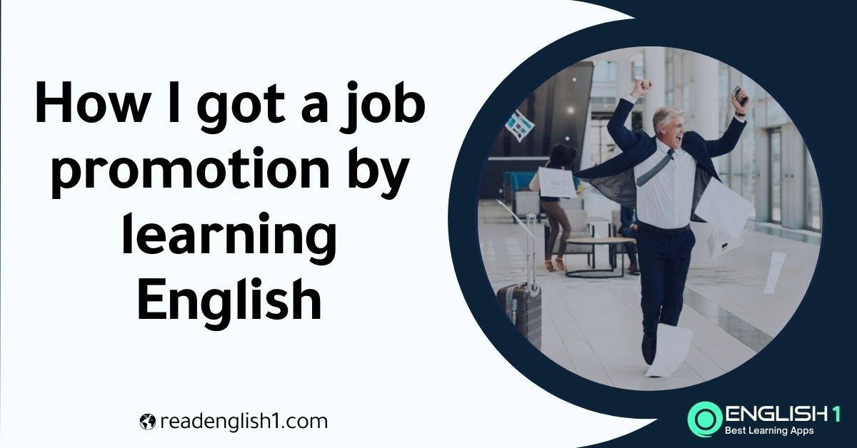 got a job promotion by learning English
