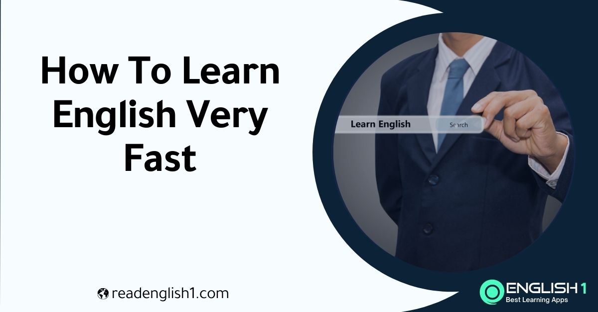How To Learn English Very Fast
