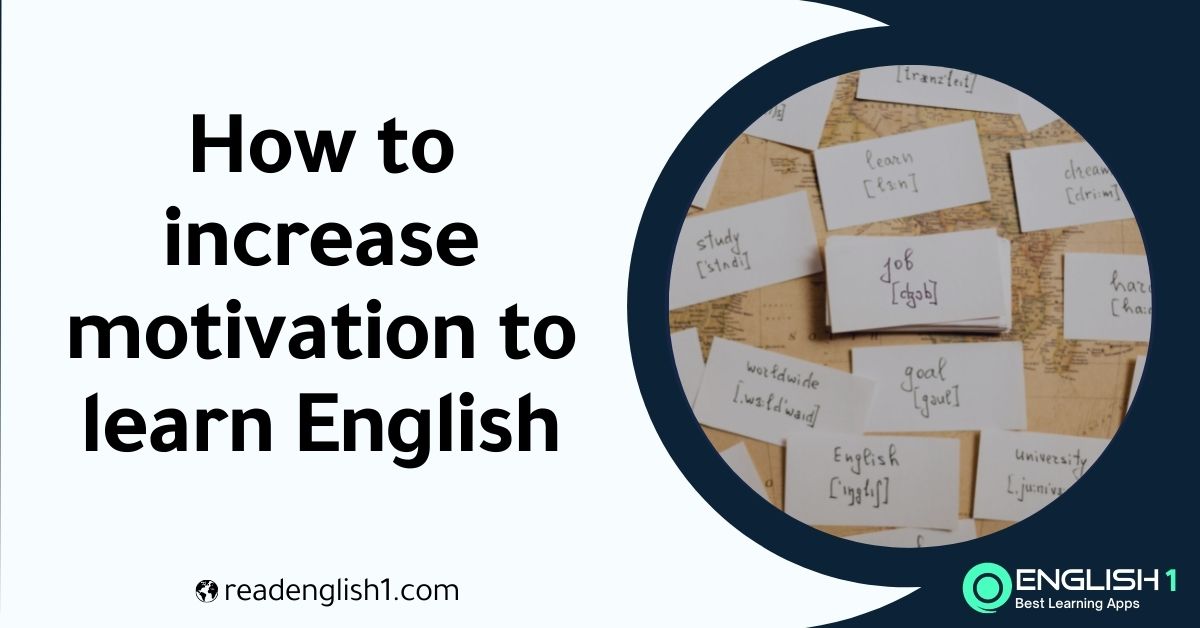 increase motivation to learn English