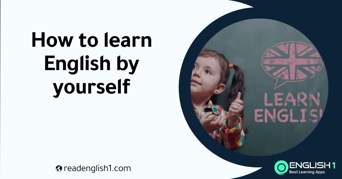 learn English by yourself