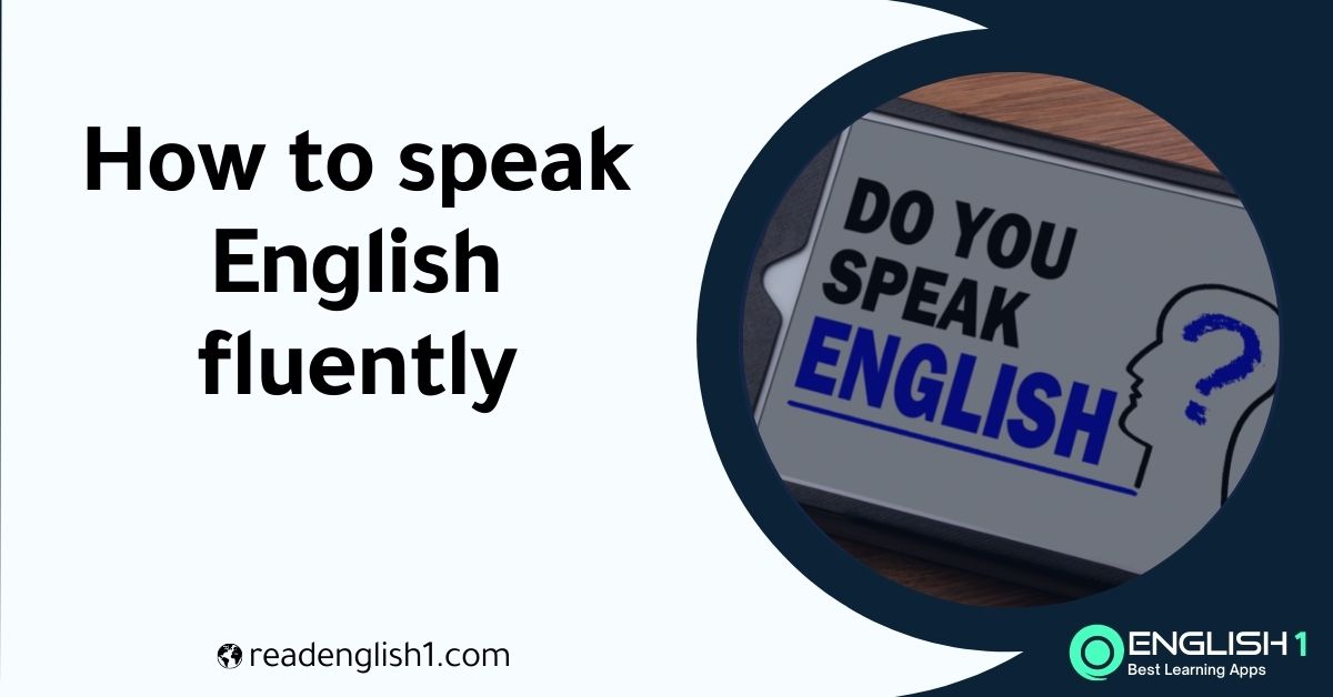 how to speak English fluently