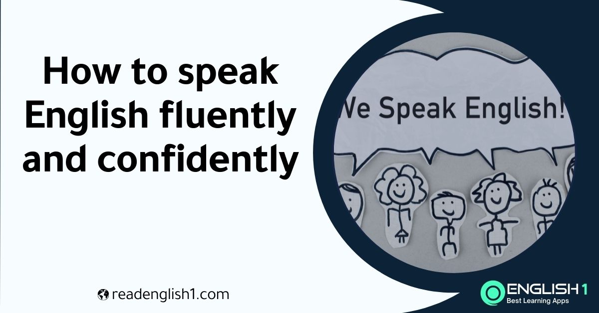 how to speak English fluently and confidently