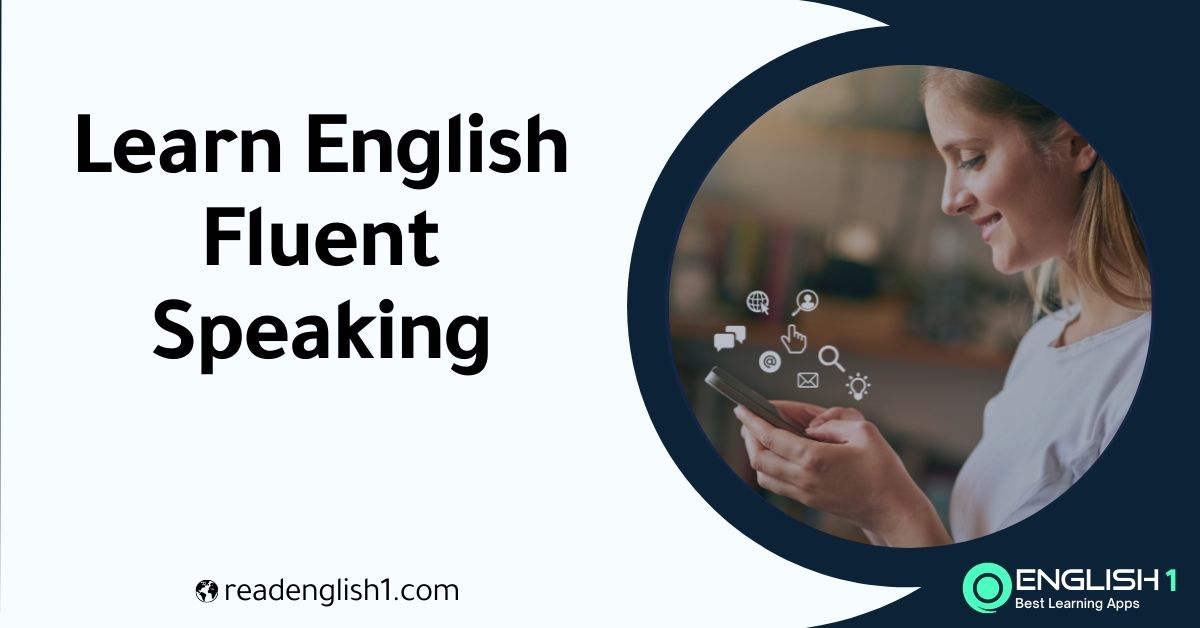 learn english fluent speaking